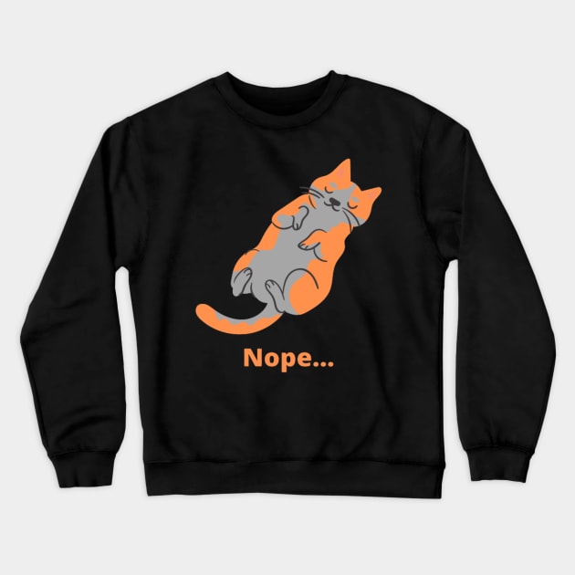 Nope Cat Crewneck Sweatshirt by Unfortunatez